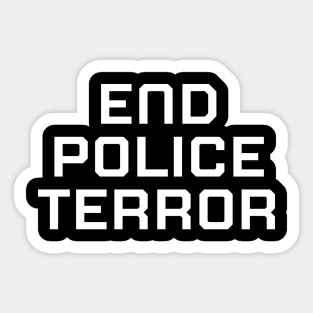 End Police Terror, Black lives matter, black history Sticker